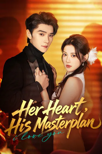 Her Heart, His Masterplan poster