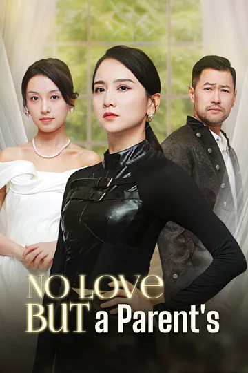 No Love But a Parent's poster