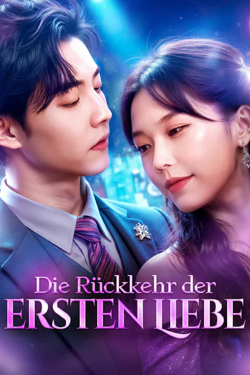 Poster von Die Rückkehr der ersten Liebe