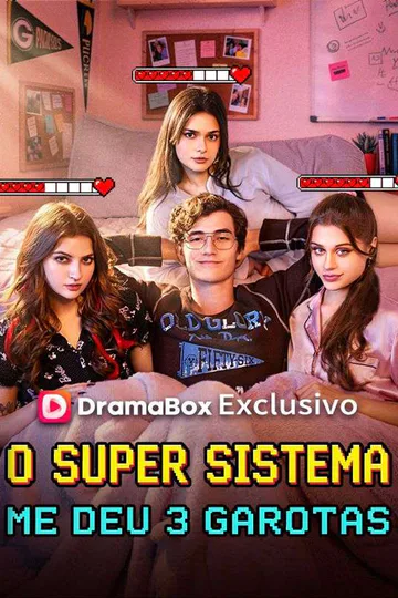 Pôster de O Super Sistema Me Deu 3 Garotas