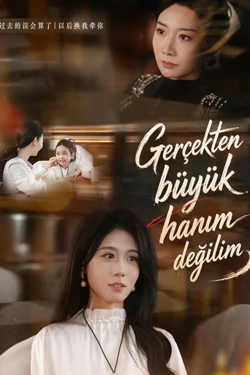 Gerçekten büyük hanım değilim afişi