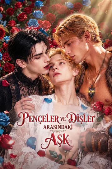 PENÇELER VE DIŞLER ARASINDAKİ AŞK afişi