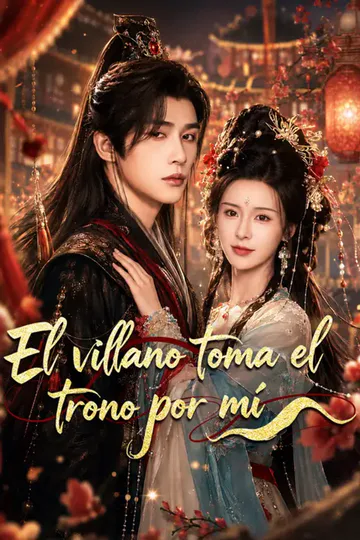 Póster de El villano toma el trono por mí