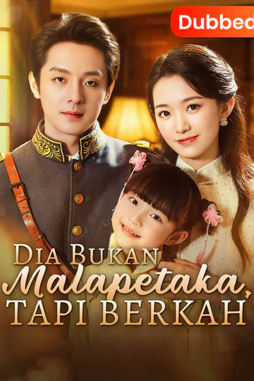 Poster (Sulih Suara) Dia Bukan Malapetaka, Tapi Berkah