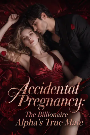 Accidental Pregnancy: The Billionaire Alpha's True Mate poster