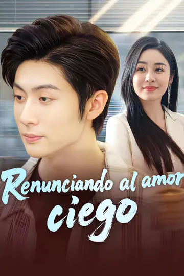 Póster de Renunciando al amor ciego