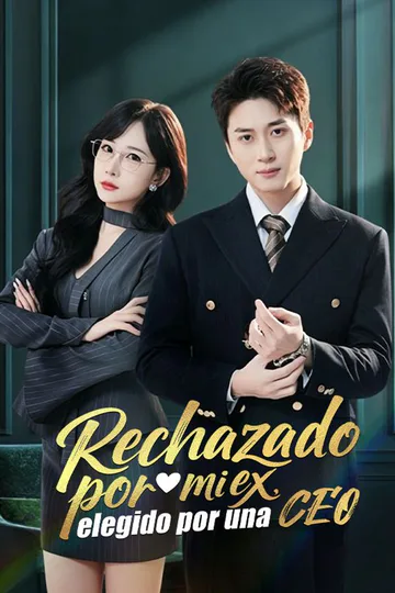 Póster de Rechazado por mi ex, elegido por una CEO