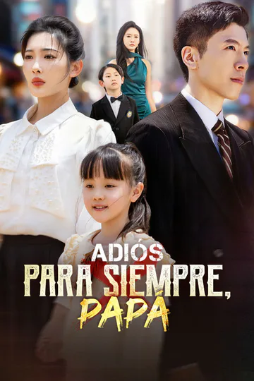 Póster de Adiós para Siempre, Papá