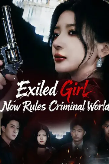 (Dubbed)Exiled Girl Now Rules Criminal World poster