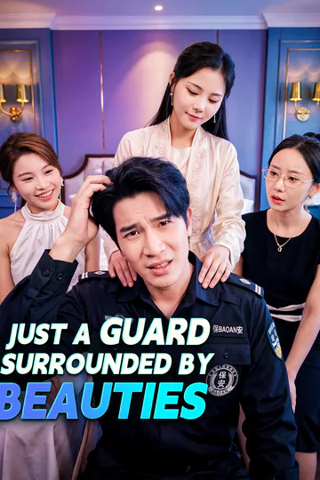 Just a Guard, Surrounded by Beauties poster