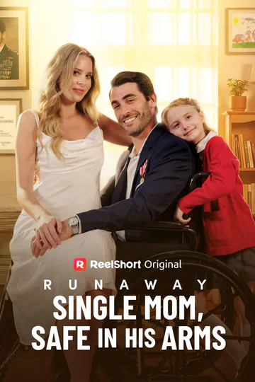 Runaway Single Mom, Safe in His Arms poster