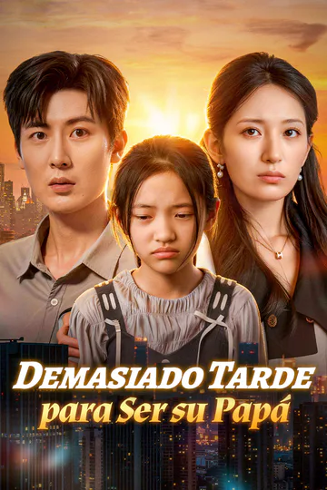 Póster de Demasiado Tarde para Ser su Papá(Doblado)