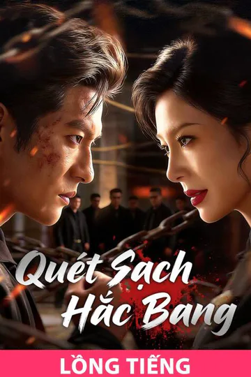 Poster phim (Lồng tiếng) Quét Sạch Hắc Bang