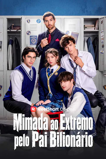 Pôster de Mimada ao Extremo pelo Pai Bilionário