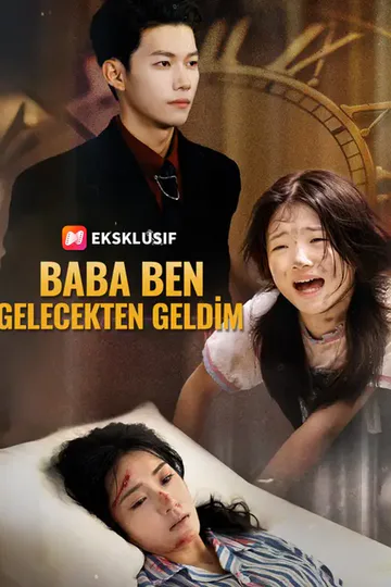 Baba Ben Gelecekten Geldim afişi