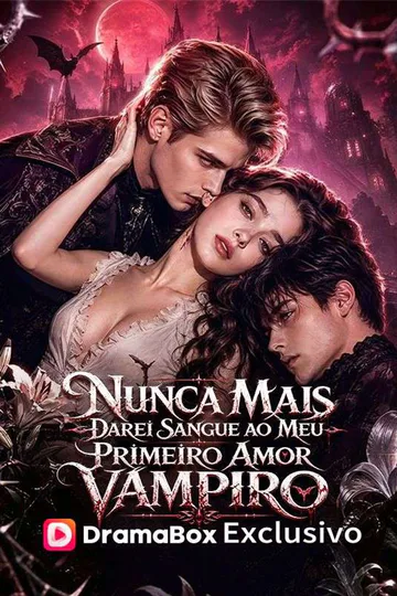 Pôster de Nunca Mais Darei Sangue ao Meu Primeiro Amor Vampiro (Dublado)