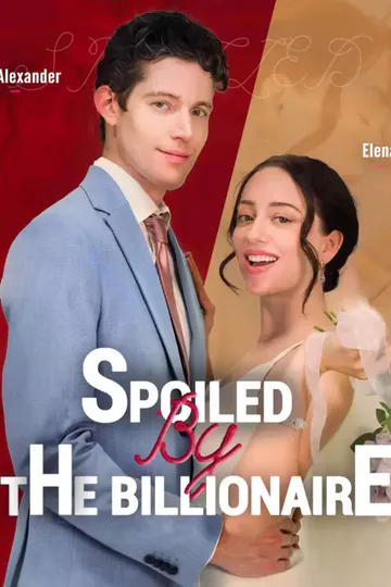 Póster de Spoiled By The Billionaire
