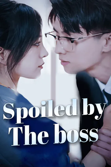 [Dubbed] Spoiled by the boss poster