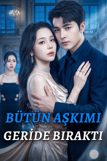 BÜTÜN AŞKIMI GERİDE BIRAKTI afişi