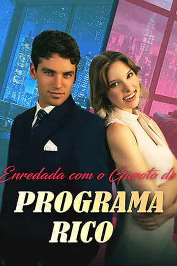 Pôster de Enredada com o Garoto de Programa Rico