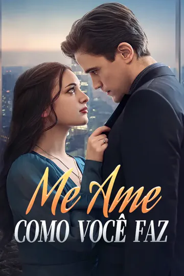 Pôster de Me Ame Como Você Faz