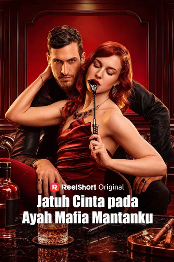Poster Jatuh Cinta pada Ayah Mafia Mantanku