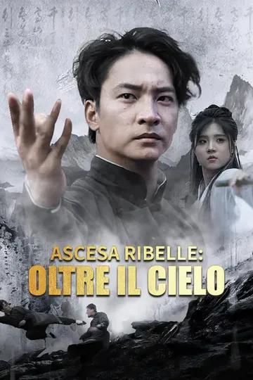 Locandina di (Doppiato) Ascesa Ribelle: Oltre il Cielo