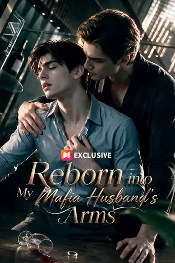 Reborn into My Mafia Husband’s Arms poster
