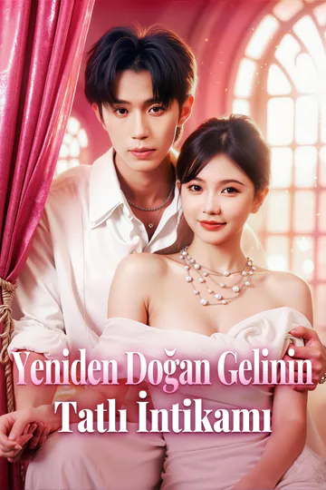 Yeniden Doğan Gelinin Tatlı İntikamı afişi