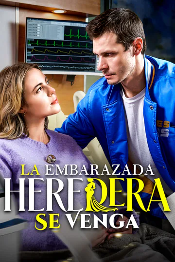 Póster de La Embarazada Heredera Se Venga