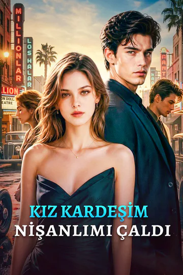 KIZ KARDEŞİM NİŞANLIMI ÇALDI afişi