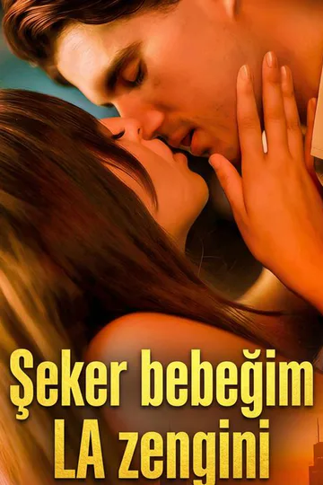 Şeker bebeğim LA zengini afişi