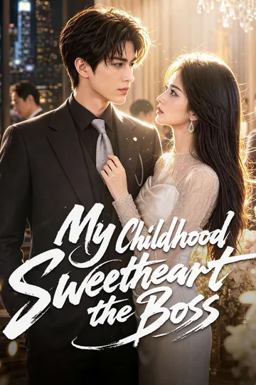 My Childhood Sweetheart the Boss poster