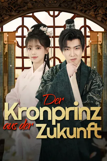 Poster von Der Kronprinz aus der Zukunft