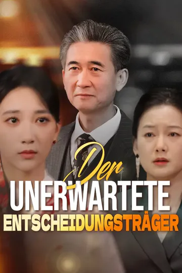 Poster von Der unerwartete Entscheidungsträger