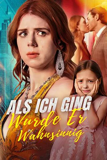 Poster von Als ich ging, wurde er wahnsinnig