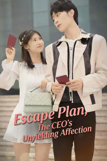 Escape Plan, The CEO’s Unyielding Affection poster