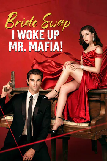 Bride Swap, I Woke Up Mr. Mafia! poster