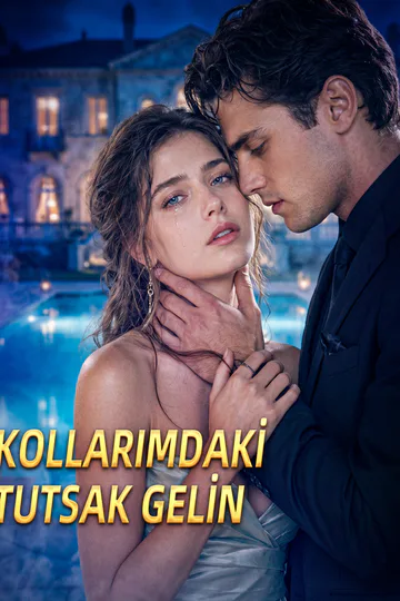 KOLLARIMDAKİ TUTSAK GELİN afişi
