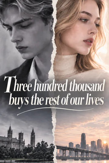 Three hundred thousand buys the rest of our lives poster