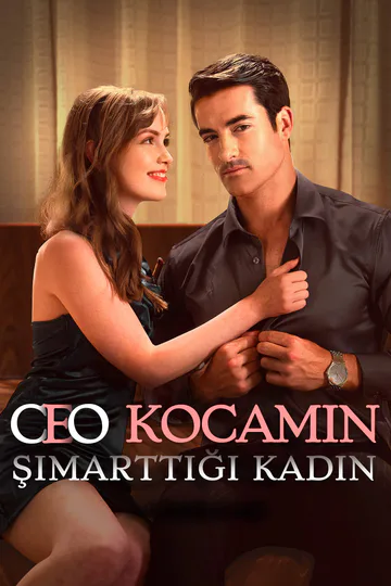 CEO Kocamın Şımarttığı Kadın afişi