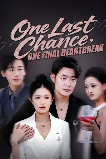 One Last Chance, One Final Heartbreak poster