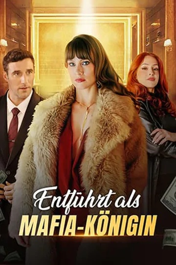 Poster von Entführt als Mafia-Königin