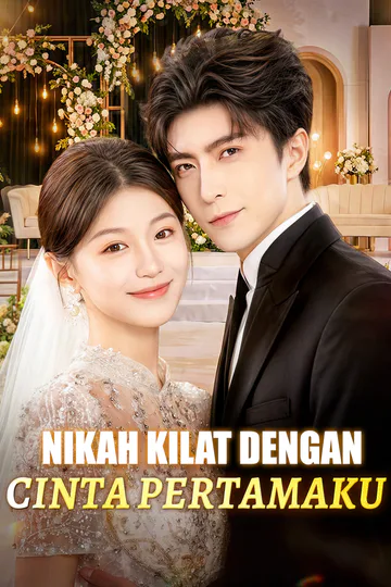 Poster Nikah Kilat dengan Cinta Pertamaku(Sulih Suara)