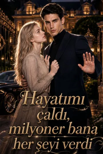Hayatımı çaldı, milyoner bana her şeyi verdi afişi