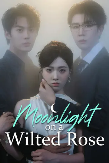 Moonlight on a Wilted Rose poster