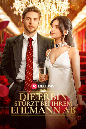 Poster von Die Erbin stürzt bei ihrem Ehemann ab
