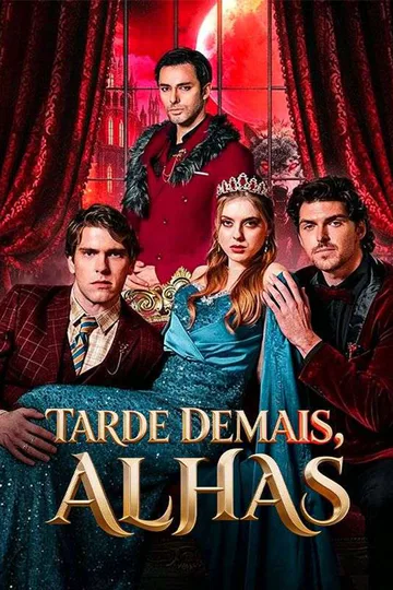 Pôster de Tarde Demais, Alfas