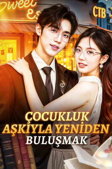 ÇOCUKLUK AŞKIYLA YENİDEN BULUŞMAK(Dublajlı) afişi