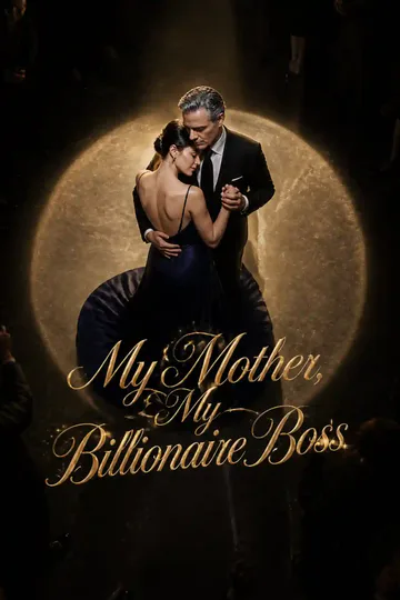 My Mother, My Billionaire Boss poster